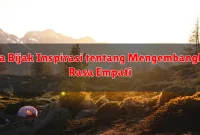 Kata Bijak Inspirasi tentang Mengembangkan Rasa Empati