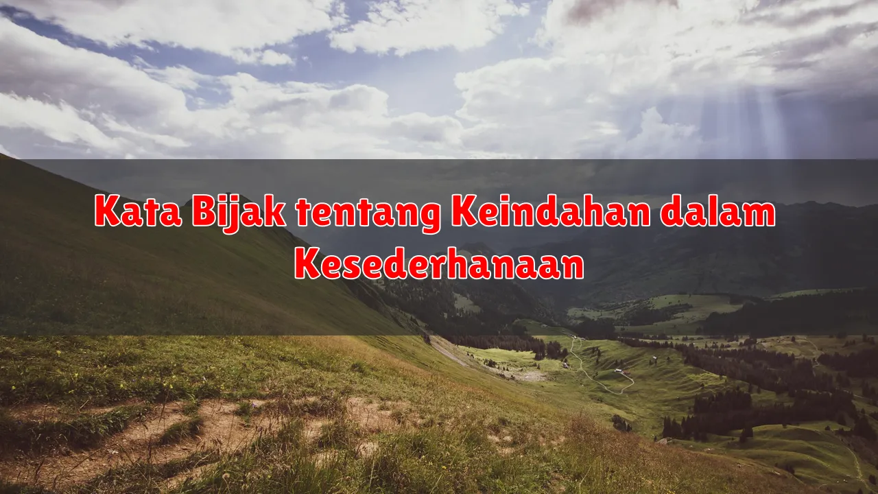 Kata Bijak tentang Keindahan dalam Kesederhanaan