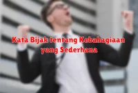 Kata Bijak tentang Kebahagiaan yang Sederhana