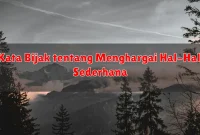Kata Bijak tentang Menghargai Hal-Hal Sederhana
