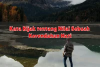 Kata Bijak tentang Nilai Sebuah Kerendahan Hati