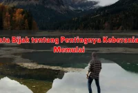 Kata Bijak tentang Pentingnya Keberanian Memulai