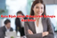 Kata Bijak untuk Hidup Lebih Bahagia dan Sehat
